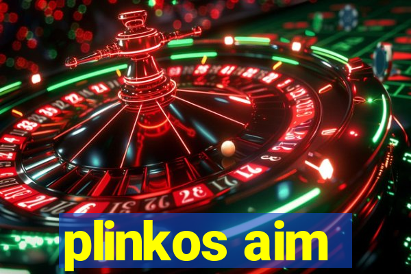 plinkos aim