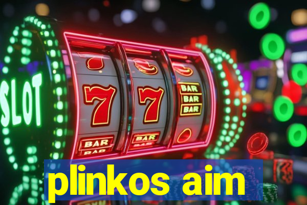 plinkos aim