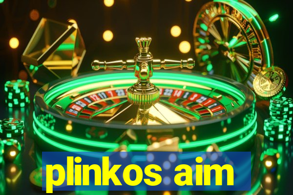 plinkos aim