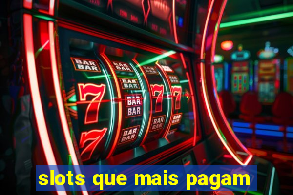 slots que mais pagam