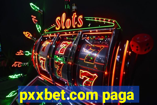 pxxbet.com paga