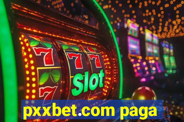 pxxbet.com paga