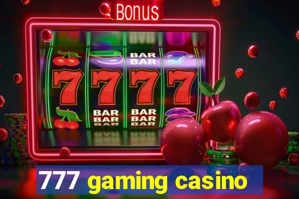 777 gaming casino