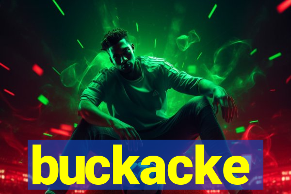 buckacke