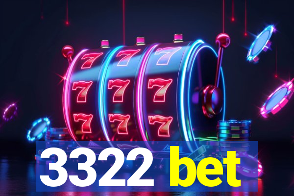 3322 bet