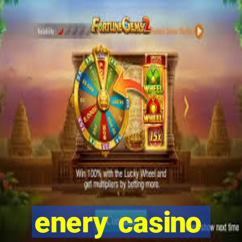 enery casino