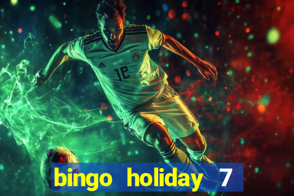 bingo holiday 7 paga de verdade