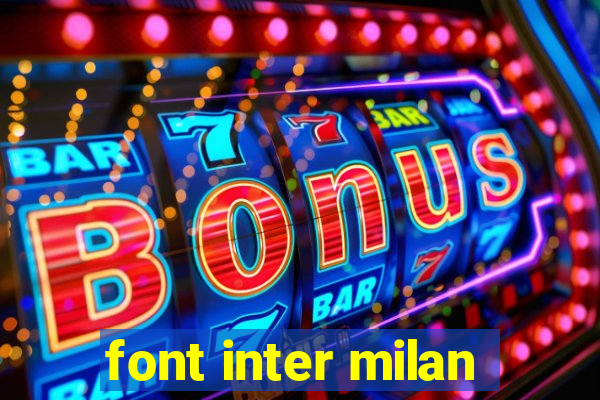 font inter milan