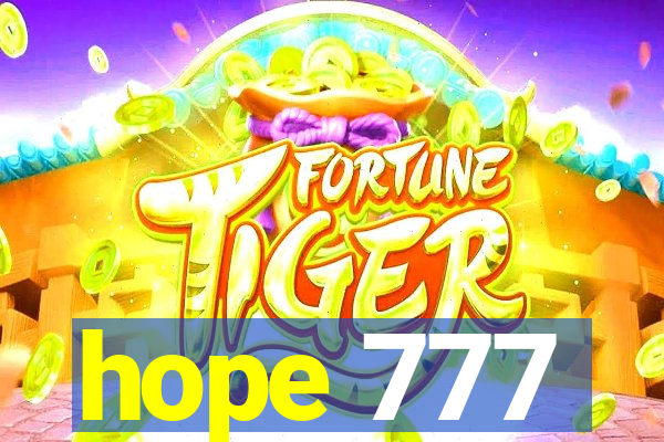 hope 777