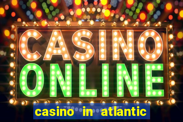 casino in atlantic city new jersey