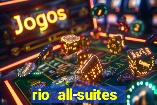 rio all-suites hotel & casino