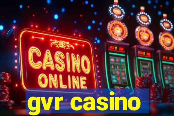 gvr casino