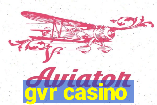 gvr casino