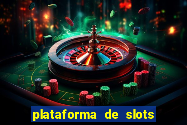 plataforma de slots que da bonus no cadastro