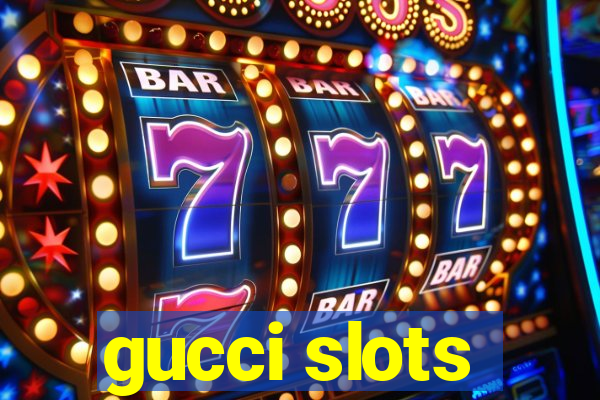 gucci slots