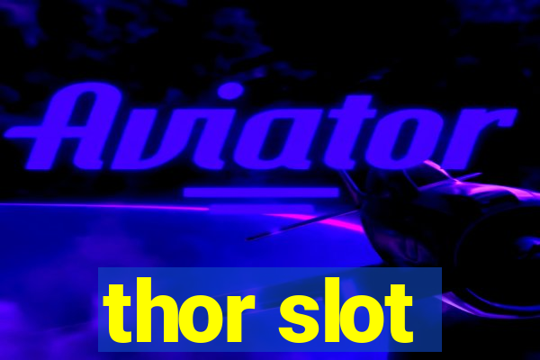 thor slot