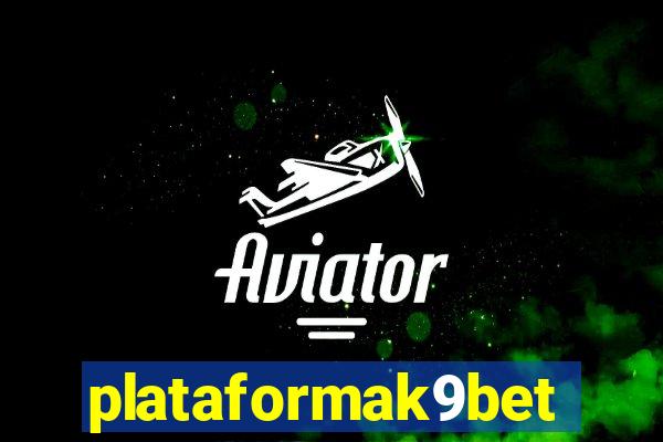 plataformak9bet