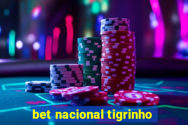 bet nacional tigrinho