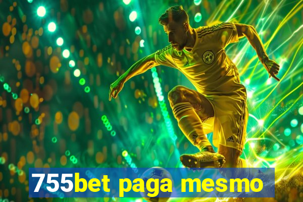 755bet paga mesmo