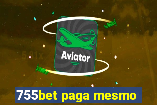 755bet paga mesmo