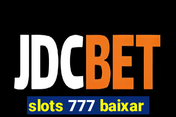 slots 777 baixar