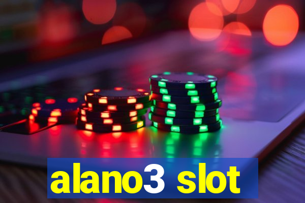 alano3 slot