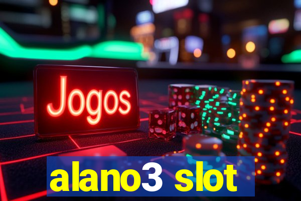 alano3 slot