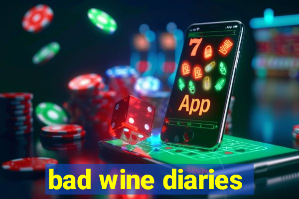 bad wine diaries