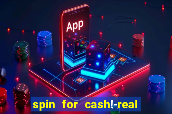 spin for cash!-real money slots game