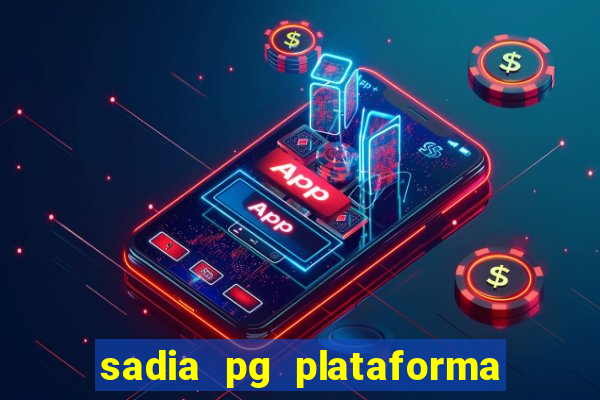 sadia pg plataforma de jogos