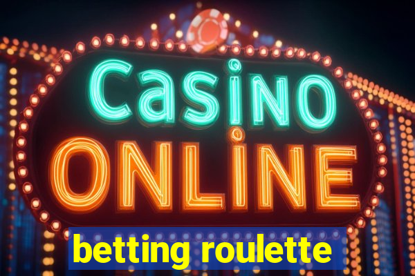 betting roulette