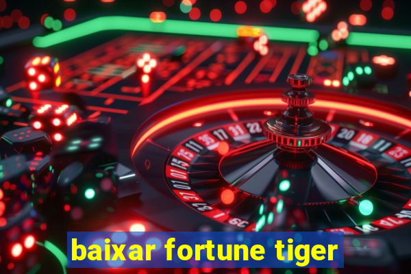 baixar fortune tiger