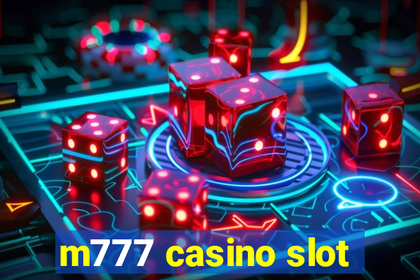 m777 casino slot