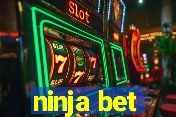 ninja bet