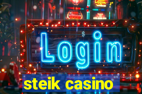 steik casino