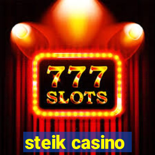 steik casino