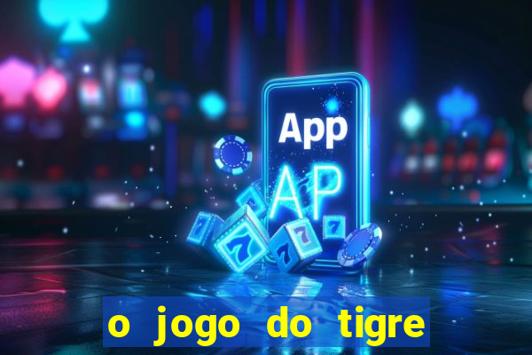 o jogo do tigre paga mesmo