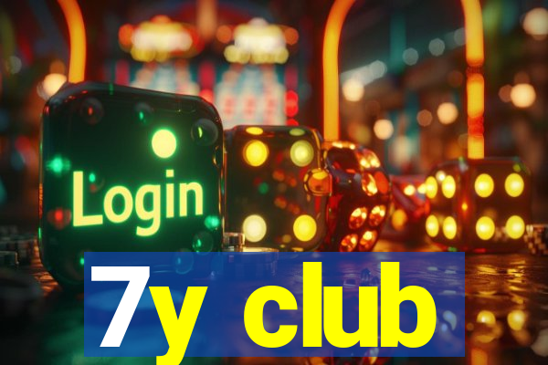 7y club