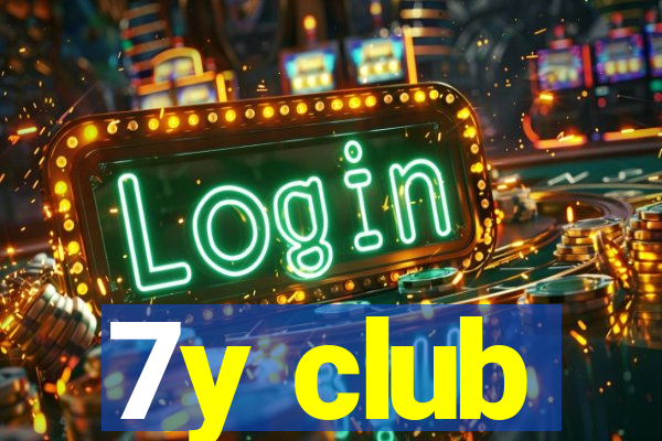 7y club