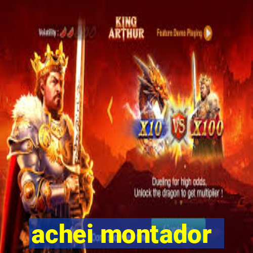 achei montador