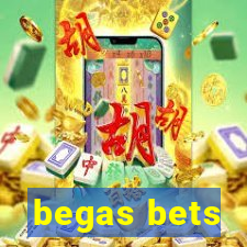 begas bets