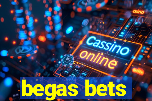 begas bets