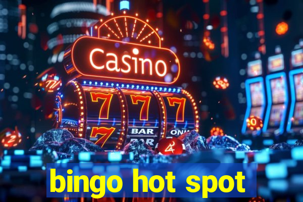 bingo hot spot