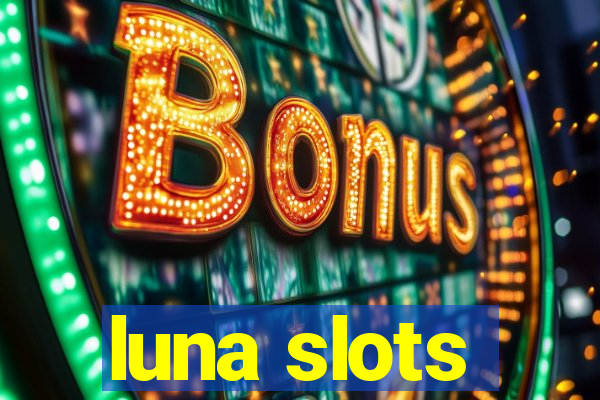 luna slots