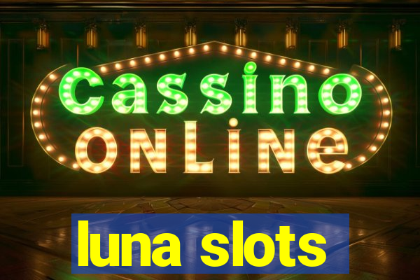 luna slots