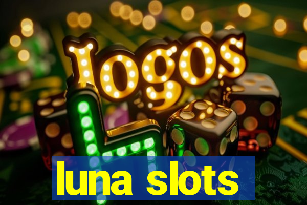 luna slots