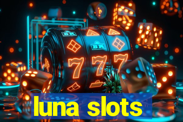 luna slots