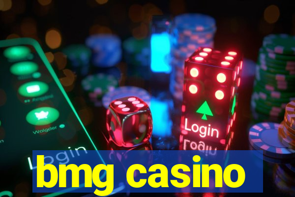 bmg casino