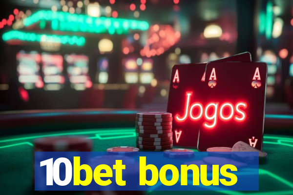 10bet bonus