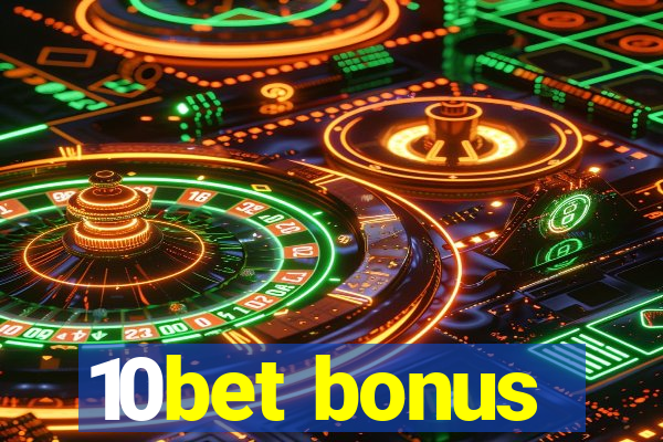 10bet bonus